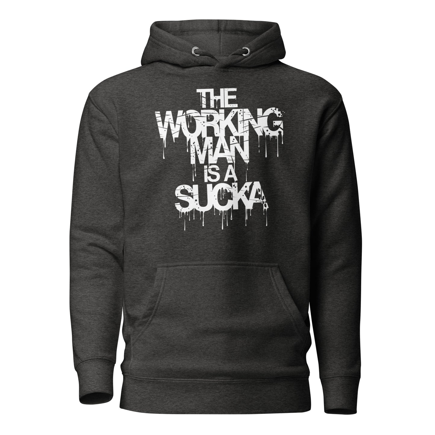Working Man Is A Sucka Hoodie N3M3SIS APPAR3L